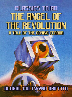 cover image of The Angel of the Revolution, a Tale of the Coming Terror